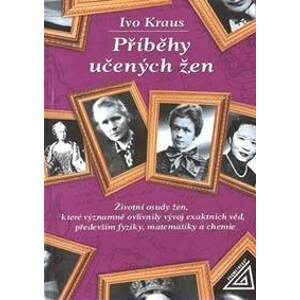 Příběhy učených žen - Ivo Kraus
