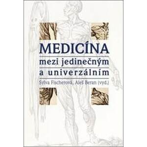 Medicína mezi jedinečným a univerzálním - autor neuvedený
