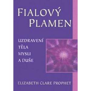 Fialový plamen - Elizabth Clare Prophet