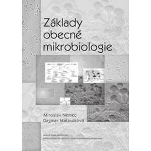Základy obecné mikrobiologie - Miroslav Němec, Dagmar Matoulková