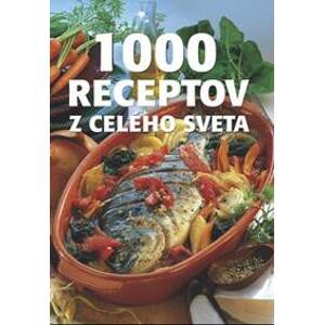1000 receptov z celého sveta - autor neuvedený