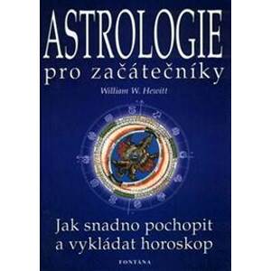 Astrologie pro začátečníky - William W. Hewitt