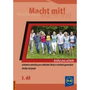 Macht mit! 3. /A1-A2/ - Kniha pro učitele + 2CD - Kolektiv autorů