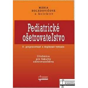 Pediatrické ošetrovateľstvo - Kolektív autorov