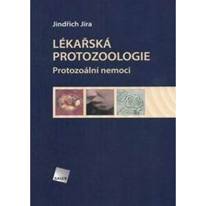 Lékařská protozoologie - Jindřich Jíra