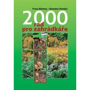 2000 rad pro zahradkáře - Franz Böhmig, Stanislav Peleška