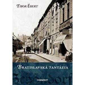 Bratislavská fantázia - Tibor Ébert