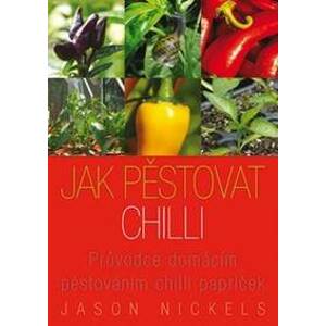 Jak pěstovat chilli - Jason Nickels