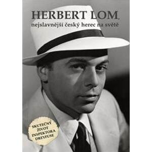Herbert Lom - Nejslavnější český herec na světě - autor neuvedený