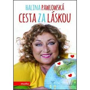 Cesta za láskou - Halina Pawlowská, Lubomír Teprt