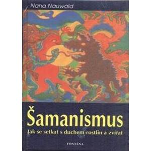 Šamanismus - Nana Nauwald
