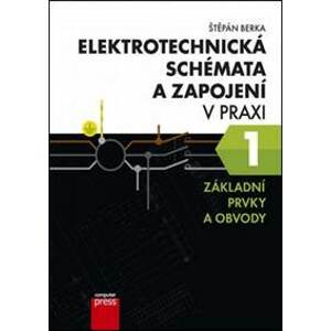 Elektrotechnická schémata a zapojení v praxi 1 - Štěpán Berka