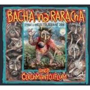 Bacha na Raracha aneb Čerchmantojflum - CD - CD