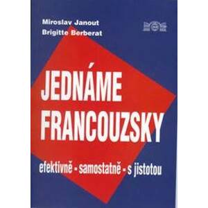 Jednáme francouzsky - Miroslav Janout, Brigitte Berberat
