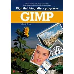 Digitální fotografie v programu GIMP - Lubomír Čevela