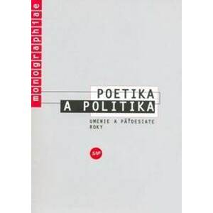 Poetika a politika - Jelena Paštéková, kolektív autorov
