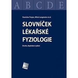 Slovníček lékařské fyziologie - Stanislav Trojan, Miloš Langmeier et al.