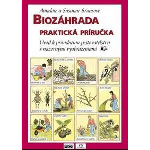 Biozáhrada - praktická príručka - Annelore a Susanne Brunsové