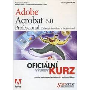 Adobe Acrobat 6 Pro - oficiální výukový kurz - autor neuvedený