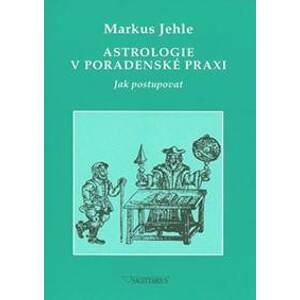 Astrologie v poradenské praxi - Markus Jehle