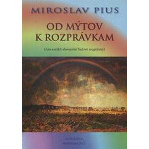 Od mýtov k rozprávkam - Miroslav Pius