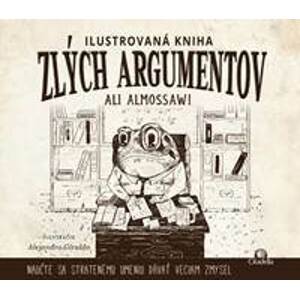 Ilustrovaná kniha zlých argumentov - Ali Almossawi