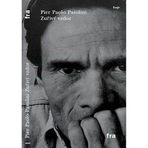 Zuřivý vzdor - Pier Paolo Pasolini