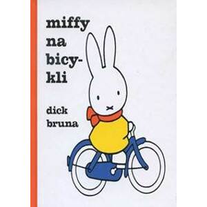Miffy na bicykli - Dick Bruna