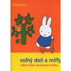 Voľný deň s Miffy - Dick Bruna