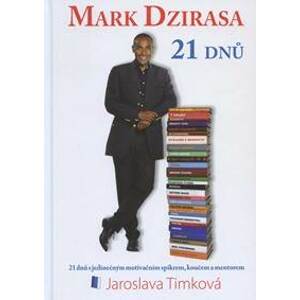 Mark Dzirasa 21 dnů - Jaroslava Timková