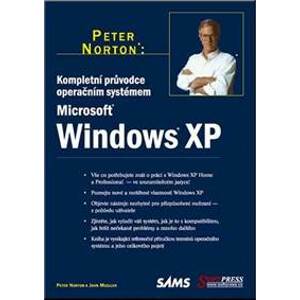 Kompletní průvodce operačním systémem Windows XP - Peter Norton