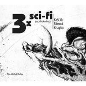 3x sci-fi (audiokniha) - Kaščák, Pávová, Knapko