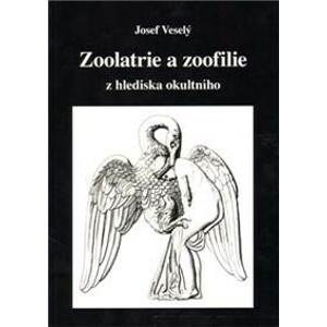Zoolatrie a zoofilie z hlediska okultníh - Josef Veselý