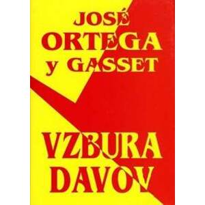Vzbura davov - José Ortega y Gasset