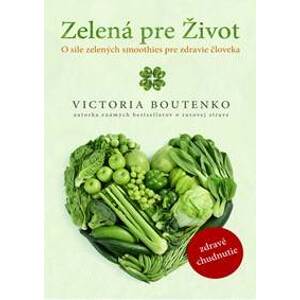 Zelená pre Život - Victoria Boutenko