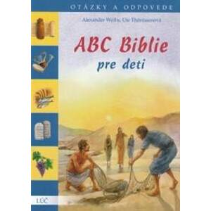 ABC Biblie pre deti - Alexander Weihs, Ute Thonissenová