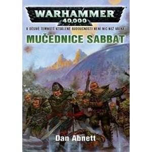 Warhammer 40 000: Mučednice Sabbat - Dan Abnett