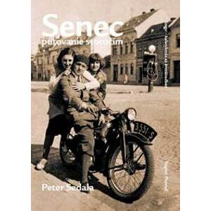 Senec - putovanie storočím - Peter Sedala