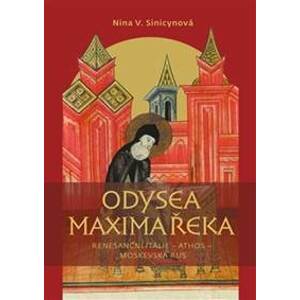 Odysea Maxima Řeka - Renesanční Itálie – - Nina V. Sinicinovová