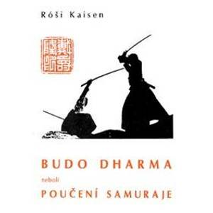 Budodharma / Poučení samuraje (Kaisen) - Róši Kaisen