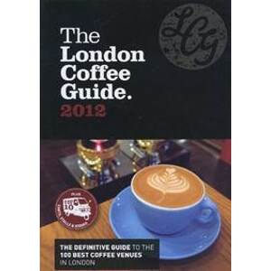 The London Coffee Guide 2012 - autor neuvedený