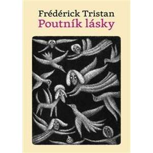 Poutník lásky - Frédérick Tristan
