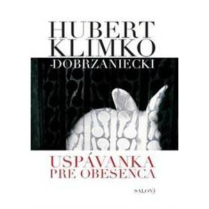 Uspávanka pre obesenca - Hubert Klimko-Dobrzaniecki