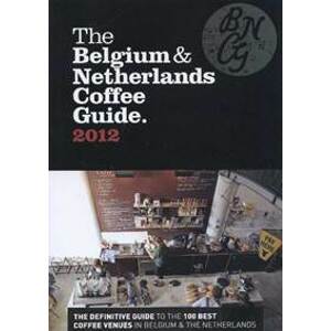 The Belgium & Netherlands Coffee Guide 2012 - autor neuvedený