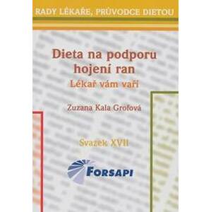 Dieta na podporu hojení ran - Zuzana Kala Grofová