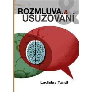 Rozmluva a usuzování - Ladislav Tondl
