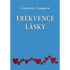 Frekvence lásky - Gabriela Čanigová