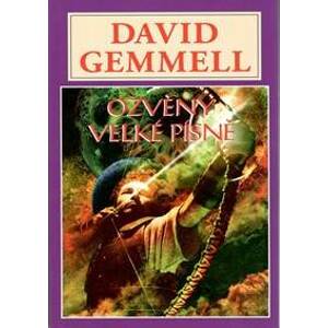 Ozvěny velké písně - David Gemmell