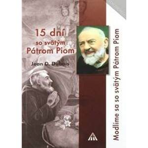 15 dní so svätým Pátrom Piom - Jean-Dominique Dubois