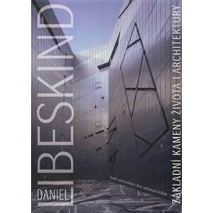 Základní kameny života i architektury - Daniel Libeskind